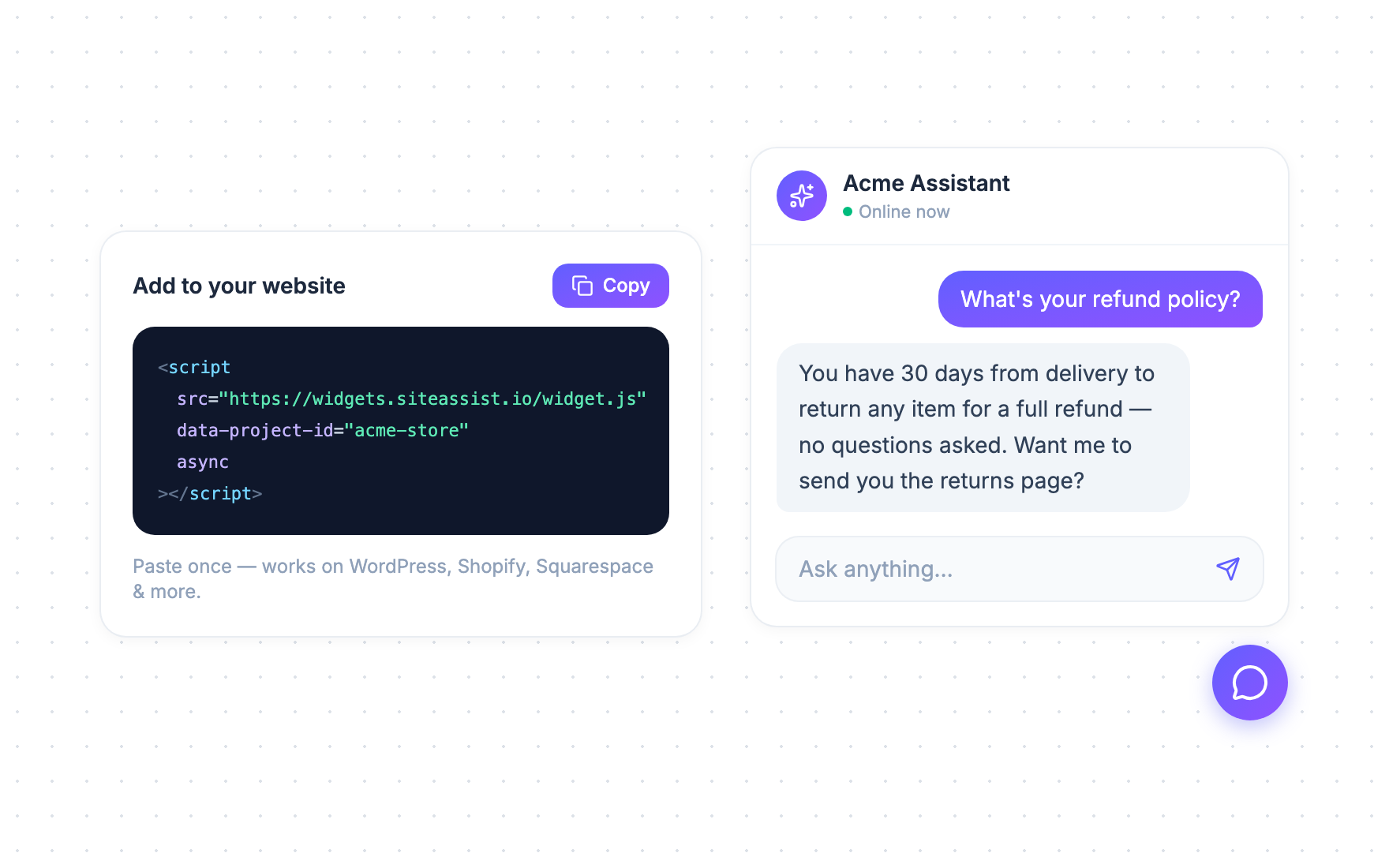 Copy the embed snippet and your AI assistant goes live on your website